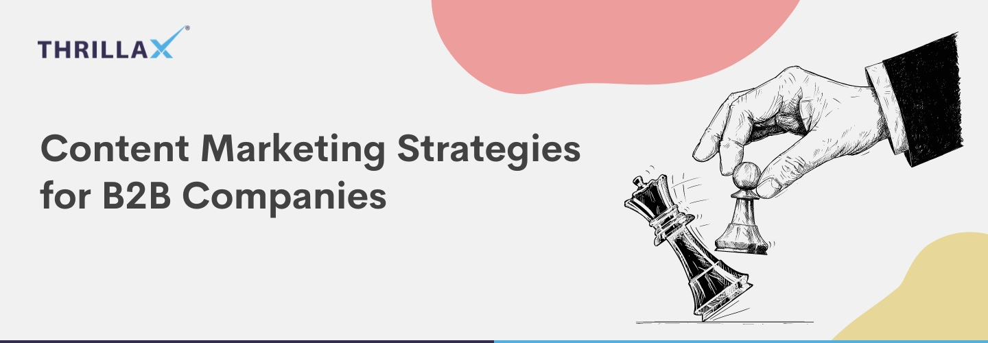 How Content Marketing Strategies Helps B2B Companies & Startups